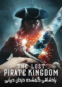 The Lost Pirate Kingdom - پادشاهی گمشده دزدان دریایی