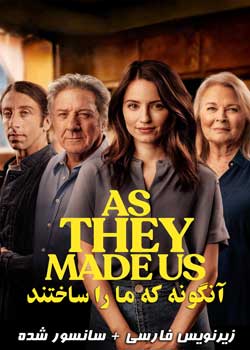 As They Made Us - آنگونه که ما را ساختند