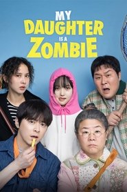 My Daughter is a Zombie - دختر من یک زامبیه